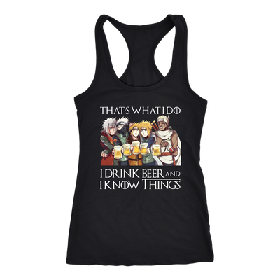 Naruto-Shirt-Game-of-Throne-Shirt-That-s-What-I-Do-I-Drink-Beer-and-I-Know-Things-merry-christmas-christmas-shirt-anime-shirt-anime-anime-gift-anime-t-shirt-manga-manga-shirt-Japanese-shirt-holiday-shirt-christmas-shirts-christmas-gift-christmas-tshirt-santa-claus-ugly-christmas-ugly-sweater-christmas-sweater-sweater-family-shirt-birthday-shirt-funny-shirts-sarcastic-shirt-best-friend-shirt-clothing-women-men-racerback-tank-tops