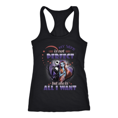 My Wife is Not Prefect But She is All I Want Shirt, Jack Sally Shirt, The Nightmare Before Christmas Shirt