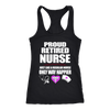 Proud-Retired-Nurse-Just-Like-A-Regular-Nurse-Only-Way-Happier-Shirt-nurse-shirt-nurse-gift-nurse-nurse-appreciation-nurse-shirts-rn-shirt-personalized-nurse-gift-for-nurse-rn-nurse-life-registered-nurse-clothing-women-men-racerback-tank-tops