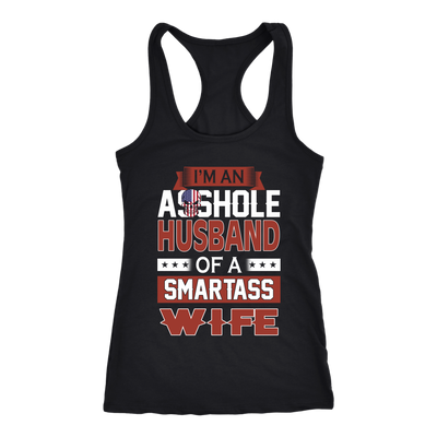 I'm-an-Asshole-Husband-of-a-Smartass-Wife-Shirt-gift-for-wife-wife-gift-wife-shirt-wifey-wifey-shirt-wife-t-shirt-wife-anniversary-gift-family-shirt-birthday-shirt-funny-shirts-sarcastic-shirt-best-friend-shirt-clothing-women-men-racerback-tank-tops