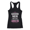 Good-Men-Still-Exist-I-Know-Because-I-Married-One-Shirts-gift-for-wife-wife-gift-wife-shirt-wifey-wifey-shirt-wife-t-shirt-wife-anniversary-gift-family-shirt-birthday-shirt-funny-shirts-sarcastic-shirt-best-friend-shirt-clothing-women-men-racerback-tank-tops