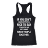 If-You-Don-t-Have-Anything-Nice-To-Say-Shirt-funny-shirt-funny-shirts-humorous-shirt-novelty-shirt-gift-for-her-gift-for-him-sarcastic-shirt-best-friend-shirt-clothing-women-men-racerback-tank-tops