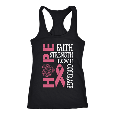 Hope-Faith-Strength-Love-Courage-Shirt-breast-cancer-shirt-breast-cancer-cancer-awareness-cancer-shirt-cancer-survivor-pink-ribbon-pink-ribbon-shirt-awareness-shirt-family-shirt-birthday-shirt-best-friend-shirt-clothing-women-men-racerback-tank-tops