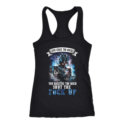 Dragon-Ball-Shirt-You-Curse-Too-Much-You-Breathe-Too-Much-Shut-Up-Fuck-Up-merry-christmas-christmas-shirt-anime-shirt-anime-anime-gift-anime-t-shirt-manga-manga-shirt-Japanese-shirt-holiday-shirt-christmas-shirts-christmas-gift-christmas-tshirt-santa-claus-ugly-christmas-ugly-sweater-christmas-sweater-sweater-family-shirt-birthday-shirt-funny-shirts-sarcastic-shirt-best-friend-shirt-clothing-women-men-racerback-tank-tops