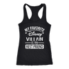 My-Favorite-Disney-Villain-Is-My-Best-Friend-Shirts-best-friend-shirt-gift-for-best-friend-family-shirt-birthday-shirt-sarcastic-shirt-funny-shirts-clothing-women-men-racerback-tank-tops