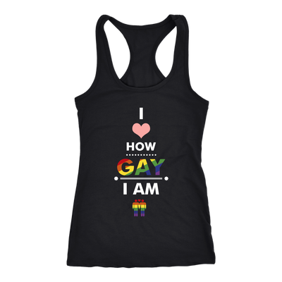 I-Love-How-Gay-I-Am-Shirts-LGBT-SHIRTS-gay-pride-shirts-gay-pride-rainbow-lesbian-equality-clothing-women-men-racerback-tank-tops