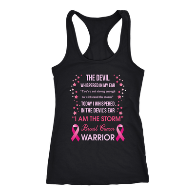 The-Devil-Whispered-In-My-Ear-I-Am-The-Storm-Breast-Cancer-Warrior-Shirt-breast-cancer-shirt-breast-cancer-cancer-awareness-cancer-shirt-cancer-survivor-pink-ribbon-pink-ribbon-shirt-awareness-shirt-family-shirt-birthday-shirt-best-friend-shirt-clothing-women-men-racerback-tank-tops