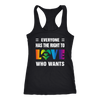 EVERYONE-HAS-THE-RIGHT-TO-LOVE-WHO-WANTS-lgbt-shirts-gay-pride-rainbow-lesbian-equality-clothing-women-men-racerback-tank-tops