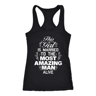 This-Girl-is-Marriedt-to-The-Most-Amazing-Man-Alive-Shirt-gift-for-wife-wife-gift-wife-shirt-wifey-wifey-shirt-wife-t-shirt-wife-anniversary-gift-family-shirt-birthday-shirt-funny-shirts-sarcastic-shirt-best-friend-shirt-clothing-women-men-racerback-tank-tops