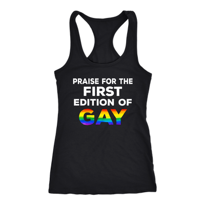 PRAISE-FOR-THE-FIRST-EDITION-OF-GAY-LGBT-SHIRTS-gay-pride-rainbow-lesbian-equality-clothing-women-men-racerback-tank-tops