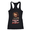 Trick-or-Dead-Shirt-Chucky-Childs-Play-Shirt-halloween-shirt-halloween-halloween-costume-funny-halloween-witch-shirt-fall-shirt-pumpkin-shirt-horror-shirt-horror-movie-shirt-horror-movie-horror-horror-movie-shirts-scary-shirt-holiday-shirt-christmas-shirts-christmas-gift-christmas-tshirt-santa-claus-ugly-christmas-ugly-sweater-christmas-sweater-sweater-family-shirt-birthday-shirt-funny-shirts-sarcastic-shirt-best-friend-shirt-clothing-women-men-racerback-tank-tops