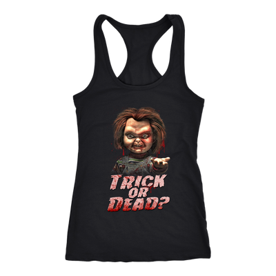 Trick-or-Dead-Shirt-Chucky-Childs-Play-Shirt-halloween-shirt-halloween-halloween-costume-funny-halloween-witch-shirt-fall-shirt-pumpkin-shirt-horror-shirt-horror-movie-shirt-horror-movie-horror-horror-movie-shirts-scary-shirt-holiday-shirt-christmas-shirts-christmas-gift-christmas-tshirt-santa-claus-ugly-christmas-ugly-sweater-christmas-sweater-sweater-family-shirt-birthday-shirt-funny-shirts-sarcastic-shirt-best-friend-shirt-clothing-women-men-racerback-tank-tops