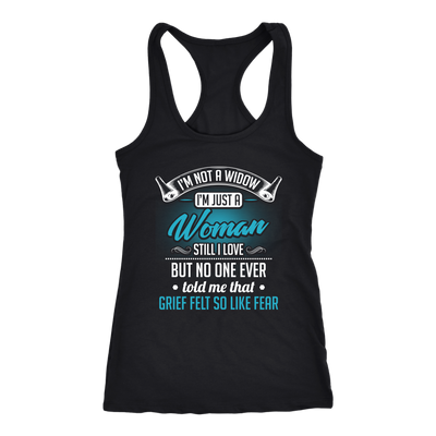 I'm-Not-a-Widow-I'm-Just-a-Woman-Still-I-Love-Shirt-gift-for-wife-wife-gift-wife-shirt-wifey-wifey-shirt-wife-t-shirt-wife-anniversary-gift-family-shirt-birthday-shirt-funny-shirts-sarcastic-shirt-best-friend-shirt-clothing-women-men-racerback-tank-tops