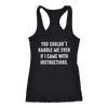 You-Couldn-t-Handle-Me-Even-If-I-Came-With-Instructions-Shirt-funny-shirt-funny-shirts-sarcasm-shirt-humorous-shirt-novelty-shirt-gift-for-her-gift-for-him-sarcastic-shirt-best-friend-shirt-clothing-women-men-racerback-tank-tops