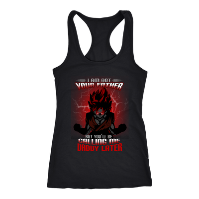 Dragon-Ball-Shirt-I-am-Not-You-Father-But-You-ll-Be-Calling-Me-Daddy-Later-merry-christmas-christmas-shirt-anime-shirt-anime-anime-gift-anime-t-shirt-manga-manga-shirt-Japanese-shirt-holiday-shirt-christmas-shirts-christmas-gift-christmas-tshirt-santa-claus-ugly-christmas-ugly-sweater-christmas-sweater-sweater--family-shirt-birthday-shirt-funny-shirts-sarcastic-shirt-best-friend-shirt-clothing-women-men-racerback-tank-tops