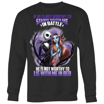 If He is Not Worthy To Stand With Me In Battle Shirt, Jack Sally Shirt, The Nightmare Before Christmas Shirt