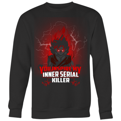 You-Inspire-My-Inner-Serial-Killer-Shirt-Dragon-Ball-Shirt-merry-christmas-christmas-shirt-anime-shirt-anime-anime-gift-anime-t-shirt-manga-manga-shirt-Japanese-shirt-holiday-shirt-christmas-shirts-christmas-gift-christmas-tshirt-santa-claus-ugly-christmas-ugly-sweater-christmas-sweater-sweater--family-shirt-birthday-shirt-funny-shirts-sarcastic-shirt-best-friend-shirt-clothing-women-men-sweatshirt