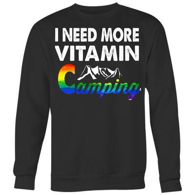 I-NEED-MORE-VITAMIN-CAMPING-gay-pride-shirts-lgbt-shirts-rainbow-lesbian-equality-clothing-men-women-sweatshirt