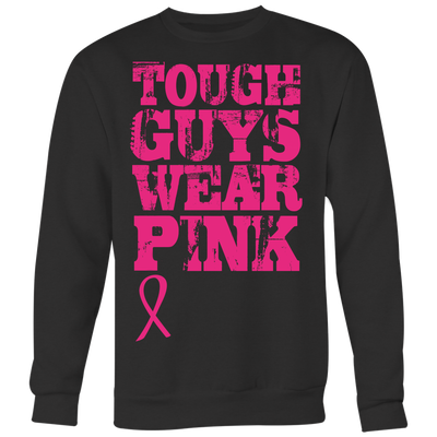 Tough-Guys-Wear-Pink-Shirt-breast-cancer-shirt-breast-cancer-cancer-awareness-cancer-shirt-cancer-survivor-pink-ribbon-pink-ribbon-shirt-awareness-shirt-family-shirt-birthday-shirt-best-friend-shirt-clothing-women-men-sweatshirt