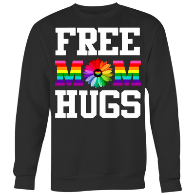 Free-Mom-Hugs-Shirt-Mom-Shirt-LGBT-SHIRTS-gay-pride-shirts-gay-pride-rainbow-lesbian-equality-clothing-women-men-sweatshirt