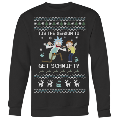 Tis-The-Season-To-Get-Schwifty-Sweatshirt-Rick-and-Morty-Sweatshirt-merry-christmas-christmas-shirt-holiday-shirt-christmas-shirts-christmas-gift-christmas-tshirt-santa-claus-ugly-christmas-ugly-sweater-christmas-sweater-sweater-family-shirt-birthday-shirt-funny-shirts-sarcastic-shirt-best-friend-shirt-clothing-women-men-sweatshirt