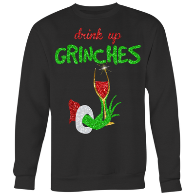 Drink-Up-Grinches-Shirt-Funny-Christmas-Drinking-Shirts-merry-christmas-christmas-shirt-holiday-shirt-christmas-shirts-christmas-gift-christmas-tshirt-santa-claus-ugly-christmas-ugly-sweater-christmas-sweater-sweater-family-shirt-birthday-shirt-funny-shirts-sarcastic-shirt-best-friend-shirt-clothing-women-men-sweatshirt