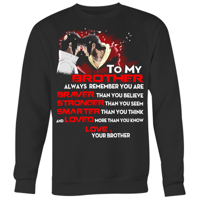 Naruto-Shirt-Sasuke-Itachi-Shirts-To-My-Brother-Always-Remember-You-Are-Shirt-merry-christmas-christmas-shirt-anime-shirt-anime-anime-gift-anime-t-shirt-manga-manga-shirt-Japanese-shirt-holiday-shirt-christmas-shirts-christmas-gift-christmas-tshirt-santa-claus-ugly-christmas-ugly-sweater-christmas-sweater-sweater-family-shirt-birthday-shirt-funny-shirts-sarcastic-shirt-best-friend-shirt-clothing-women-men-sweatshirt