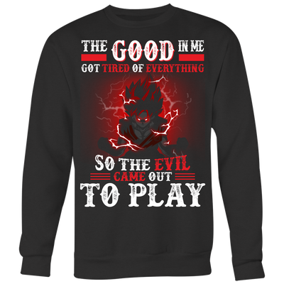 The-Good-In-Me-Got-Tired-Of-Everything-So-The-Evil-Came-Out-To-Play-Shirt-Dragon-Ball-Shirt-merry-christmas-christmas-shirt-anime-shirt-anime-anime-gift-anime-t-shirt-manga-manga-shirt-Japanese-shirt-holiday-shirt-christmas-shirts-christmas-gift-christmas-tshirt-santa-claus-ugly-christmas-ugly-sweater-christmas-sweater-sweater-family-shirt-birthday-shirt-funny-shirts-sarcastic-shirt-best-friend-shirt-clothing-women-men-sweatshirt