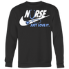 Nurse Just Love It Shirt, Nurse Shirt