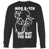 Moo-Bitch-Get-Out-The-Hay-Shirt-funny-shirt-funny-shirts-sarcasm-shirt-humorous-shirt-novelty-shirt-gift-for-her-gift-for-him-sarcastic-shirt-best-friend-shirt-clothing-women-men-sweatshirt