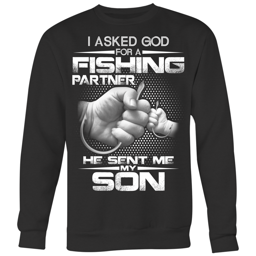 I Asked God for a Fishing Partner He Sent Me My Son Shirts, Dad Shirts -  Dashing Tee