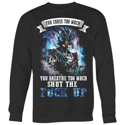 Dragon-Ball-Shirt-You-Curse-Too-Much-You-Breathe-Too-Much-Shut-Up-Fuck-Up-merry-christmas-christmas-shirt-anime-shirt-anime-anime-gift-anime-t-shirt-manga-manga-shirt-Japanese-shirt-holiday-shirt-christmas-shirts-christmas-gift-christmas-tshirt-santa-claus-ugly-christmas-ugly-sweater-christmas-sweater-sweater-family-shirt-birthday-shirt-funny-shirts-sarcastic-shirt-best-friend-shirt-clothing-women-men-sweatshirt