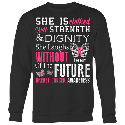 She Is Clothed With Strength Dignity Shirt, Breast Cancer Shirt