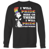 The-Cat-In-The-Hat-shirts-I-Will-Pride-Here-or-There-I-Will-Pride-Everywhere-lgbt-shirts-gay-pride-shirts-rainbow-lesbian-equality-clothing-men-women-sweatshirt