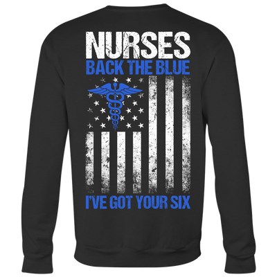 Nurses Back The Blue I've Got Your Six Shirt, Nurse Shirt