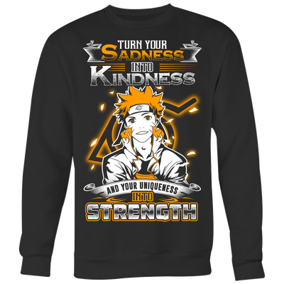 Naruto-Shirt-Turn-Your-Sadness-Into-Kindness-and-Your-Uniqueness-Into-Strength-merry-christmas-christmas-shirt-anime-shirt-anime-anime-gift-anime-t-shirt-manga-manga-shirt-Japanese-shirt-holiday-shirt-christmas-shirts-christmas-gift-christmas-tshirt-santa-claus-ugly-christmas-ugly-sweater-christmas-sweater-sweater-family-shirt-birthday-shirt-funny-shirts-sarcastic-shirt-best-friend-shirt-clothing-women-men-sweatshirt