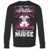 I Was Once A Polite Well Mannered Young Lady And Then I Became A Nurse, Nurse Shirt