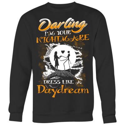 Darling-I-m-Your-Nightmare-Dress-Like-a-Daydream-Shirt-Jack-Sally-Shirt-Couple-Shirt-halloween-shirt-halloween-halloween-costume-funny-halloween-witch-shirt-fall-shirt-pumpkin-shirt-horror-shirt-horror-movie-shirt-horror-movie-horror-horror-movie-shirts-scary-shirt-holiday-shirt-christmas-shirts-christmas-gift-christmas-tshirt-santa-claus-ugly-christmas-ugly-sweater-christmas-sweater-sweater-family-shirt-birthday-shirt-funny-shirts-sarcastic-shirt-best-friend-shirt-clothing-women-men-sweatshirt