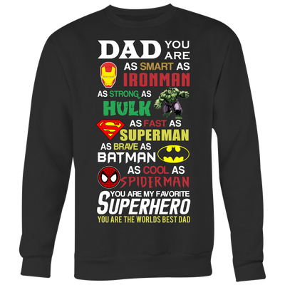 Dad-You-are-My-Favorite-Superhero-Shirt-dad-shirt-father-shirt-fathers-day-gift-new-dad-gift-for-dad-funny-dad shirt-father-gift-new-dad-shirt-anniversary-gift-family-shirt-birthday-shirt-funny-shirts-sarcastic-shirt-best-friend-shirt-clothing-women-men-sweatshirt