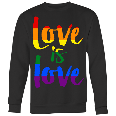 Love-is-Love-Rainbow-Shirt-LGBT-SHIRTS-gay-pride-shirts-gay-pride-rainbow-lesbian-equality-clothing-women-men-sweatshirt