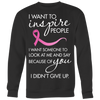 Breast-Cancer-Awareness-Shirt-I-Want-To-Inspire-People-I-Want-Someone-to-Look-At-Me-and-Say-Because-You-breast-cancer-shirt-breast-cancer-cancer-awareness-cancer-shirt-cancer-survivor-pink-ribbon-pink-ribbon-shirt-awareness-shirt-family-shirt-birthday-shirt-best-friend-shirt-clothing-women-men-sweatshirt