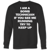 I-am-a-Bomb-Technician-If-You-See-Me-Running-Try-to-Keep-Up-Shirt-funny-shirt-funny-shirts-sarcasm-shirt-humorous-shirt-novelty-shirt-gift-for-her-gift-for-him-sarcastic-shirt-best-friend-shirt-clothing-women-men-sweatshirt