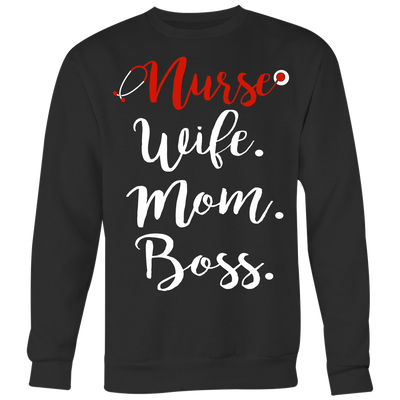 Nurse-Wife-Mom-Boss-Shirt-nurse-shirt-nurse-gift-nurse-nurse-appreciation-nurse-shirts-rn-shirt-personalized-nurse-gift-for-nurse-rn-nurse-life-registered-nurse-clothing-women-men-sweatshirt