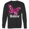 Believe-Butterfly-breast-cancer-shirt-breast-cancer-cancer-awareness-cancer-shirt-cancer-survivor-pink-ribbon-pink-ribbon-shirt-awareness-shirt-family-shirt-birthday-shirt-best-friend-shirt-clothing-women-men-sweatshirt
