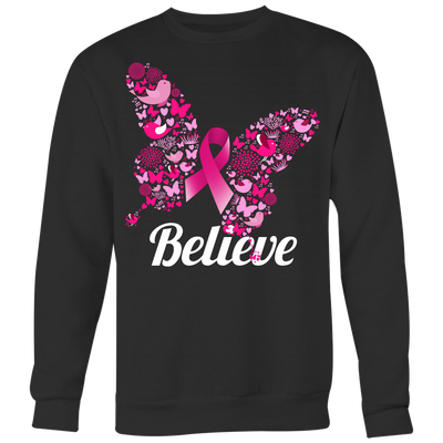 Believe-Butterfly-breast-cancer-shirt-breast-cancer-cancer-awareness-cancer-shirt-cancer-survivor-pink-ribbon-pink-ribbon-shirt-awareness-shirt-family-shirt-birthday-shirt-best-friend-shirt-clothing-women-men-sweatshirt