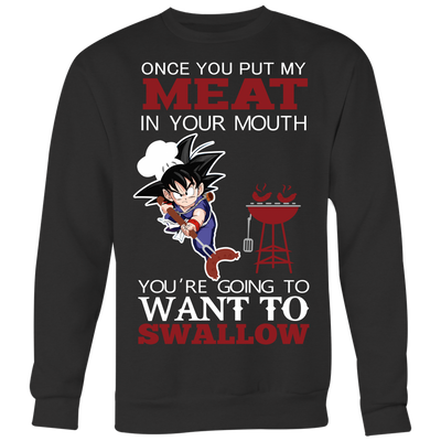 Dragon-Ball-Shirt-Once-You-Put-My-Meat-In-Your-Mouth-You-re-Going-To-Want-To-Swallow-merry-christmas-christmas-shirt-anime-shirt-anime-anime-gift-anime-t-shirt-manga-manga-shirt-Japanese-shirt-holiday-shirt-christmas-shirts-christmas-gift-christmas-tshirt-santa-claus-ugly-christmas-ugly-sweater-christmas-sweater-sweater--family-shirt-birthday-shirt-funny-shirts-sarcastic-shirt-best-friend-shirt-clothing-women-men-sweatshirt