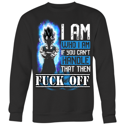 I-am-Who-I-am-If-You-Can-t-Handle-That-Then-Fuck-Off-Shirt-Dragon-Ball-Shirt-merry-christmas-christmas-shirt-anime-shirt-anime-anime-gift-anime-t-shirt-manga-manga-shirt-Japanese-shirt-holiday-shirt-christmas-shirts-christmas-gift-christmas-tshirt-santa-claus-ugly-christmas-ugly-sweater-christmas-sweater-sweater-family-shirt-birthday-shirt-funny-shirts-sarcastic-shirt-best-friend-shirt-clothing-women-men-sweatshirt