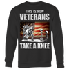 This-is-How-Veterans-Take-a-Knee-Shirt-patriotic-eagle-american-eagle-bald-eagle-american-flag-4th-of-july-red-white-and-blue-independence-day-stars-and-stripes-Memories-day-United-States-USA-Fourth-of-July-veteran-t-shirt-veteran-shirt-gift-for-veteran-veteran-military-t-shirt-solider-family-shirt-birthday-shirt-funny-shirts-sarcastic-shirt-best-friend-shirt-clothing-women-men-sweatshirt