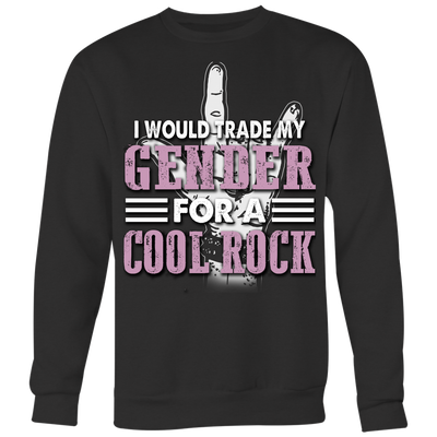 I-Would-Trade-My-Gender-For-A-Cool-Rock-Shirts-LGBT-SHIRTS-gay-pride-shirts-gay-pride-rainbow-lesbian-equality-clothing-women-men-sweatshirt
