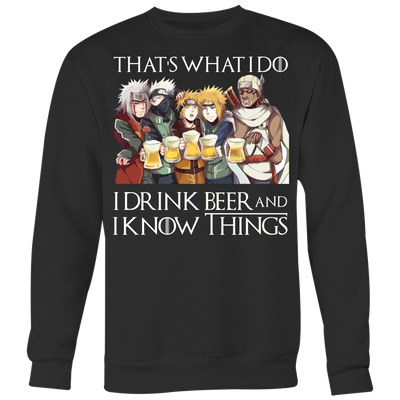 Naruto-Shirt-Game-of-Throne-Shirt-That-s-What-I-Do-I-Drink-Beer-and-I-Know-Things-merry-christmas-christmas-shirt-anime-shirt-anime-anime-gift-anime-t-shirt-manga-manga-shirt-Japanese-shirt-holiday-shirt-christmas-shirts-christmas-gift-christmas-tshirt-santa-claus-ugly-christmas-ugly-sweater-christmas-sweater-sweater-family-shirt-birthday-shirt-funny-shirts-sarcastic-shirt-best-friend-shirt-clothing-women-men-sweatshirt